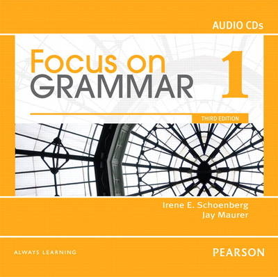 Focus on Grammar 1 Classroom Audio CDs -  Schoenberg