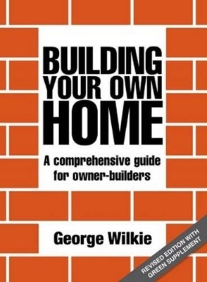 Building Your Own Home - George Wilkie