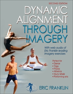 Dynamic Alignment Through Imagery - Eric Franklin
