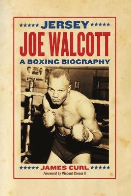 Jersey Joe Walcott - James Curl