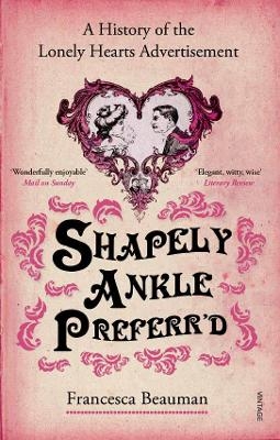 Shapely Ankle Preferr'd - Francesca Beauman