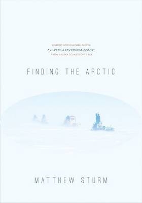 Finding the Arctic - Matthew Sturm