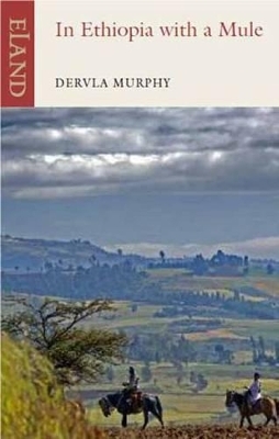 In Ethiopia with a Mule - Dervla Murphy