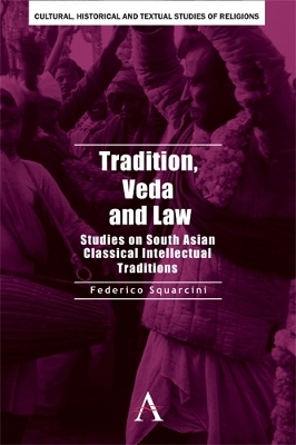 Tradition, Veda and Law - Federico Squarcini