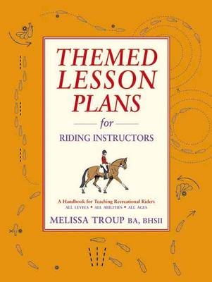 Themed Lesson Plans for Riding Instructors - Melissa Troup