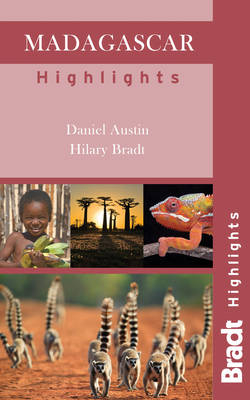 Madagascar Highlights - Hilary Bradt, Daniel Austin