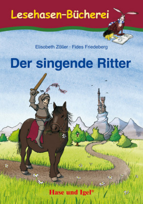 Der singende Ritter - Fides Friedeberg, Elisabeth Zöller