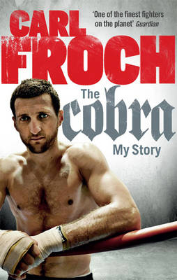 The Cobra - Carl Froch