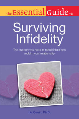 Essential Guide to Surviving Infidelity - Liz Currin