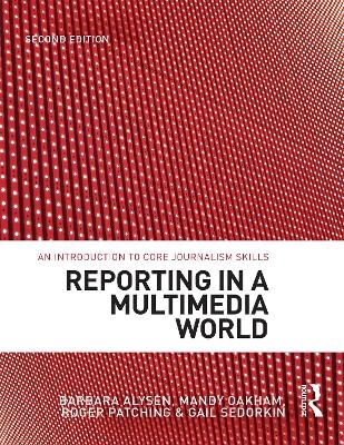 Reporting in a Multimedia World - Gail Sedorkin