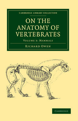 On the Anatomy of Vertebrates - Richard Owen