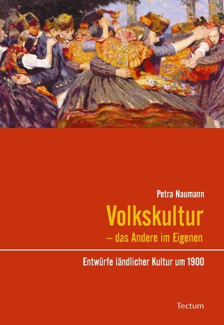 Volkskultur - das Andere im Eigenen - Petra Naumann