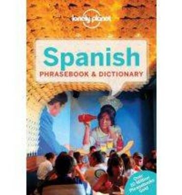 Lonely Planet Spanish Phrasebook & Dictionary -  Lonely Planet