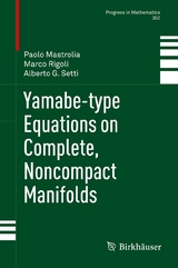 Yamabe-type Equations on Complete, Noncompact Manifolds - Paolo Mastrolia, Marco Rigoli, Alberto G Setti