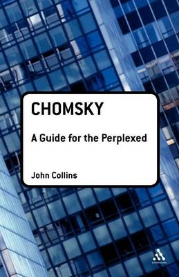 Chomsky: A Guide for the Perplexed - John Collins