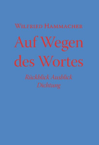 Auf Wegen des Wortes - Wilfried Hammacher