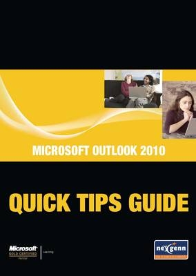 Microsoft Outlook 2010 Quick Tips Guide -  Nexgenn Consulting Ltd