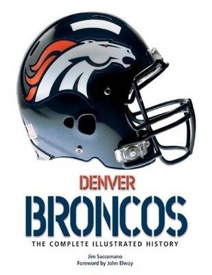 Denver Broncos - Jim Saccomano, John Elway