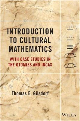 Introduction to Cultural Mathematics - Thomas E. Gilsdorf