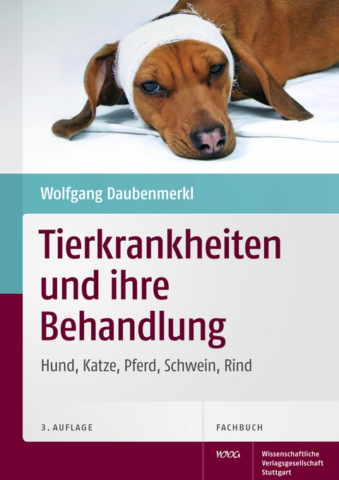 Tierkrankheiten und ihre Behandlung - Wolfgang Daubenmerkl