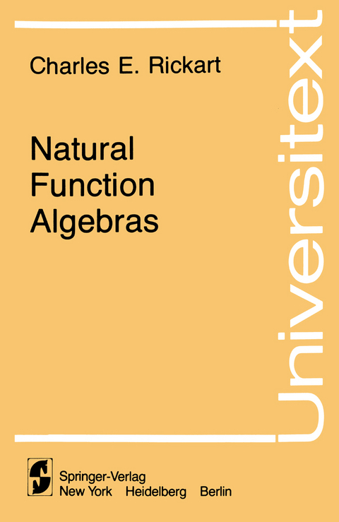 Natural Function Algebras - Charles E. Rickart