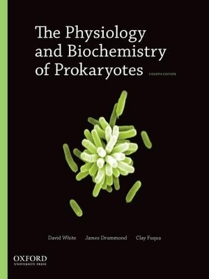 The Phsiology and Biochemistry of Prokaryotes -  WHITE,  Drummond,  Fuqua
