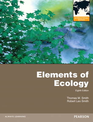 Elements of Ecology - Thomas M. Smith, Robert Leo Smith