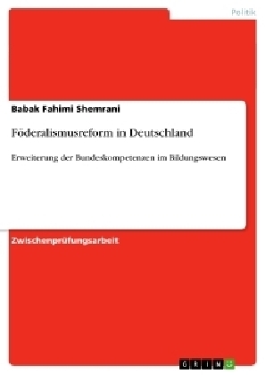 FÃ¶deralismusreform in Deutschland - Babak Fahimi Shemrani