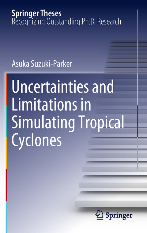 Uncertainties and Limitations in Simulating Tropical Cyclones - Asuka Suzuki-Parker