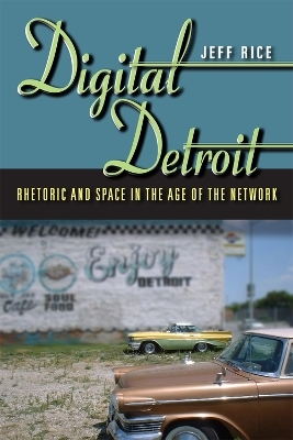 Digital Detroit - Jeff Rice