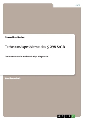 Tatbestandsprobleme des Â§ 298 StGB - Cornelius Bader