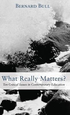 What Really Matters? - Bernard D Bull