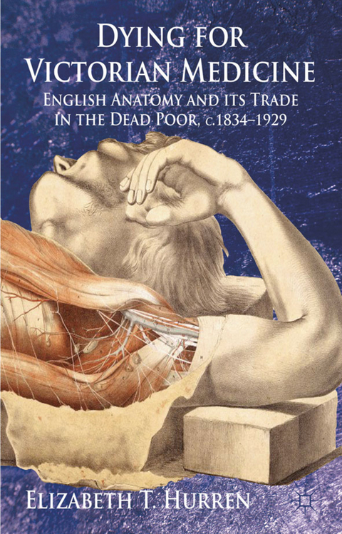 Dying for Victorian Medicine - E. Hurren