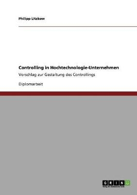 Controlling in Hochtechnologie-Unternehmen - Philipp Litzkow