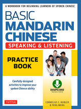 Basic Mandarin Chinese - Speaking & Listening Practice Book -  Cornelius C. Kubler,  Yang Wang