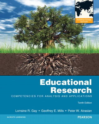 Educational Research - L. R. Gay, Geoffrey E. Mills, Peter W. Airasian