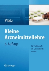 Kleine Arzneimittellehre für Fachberufe im Gesundheitswesen - Hermann Plötz