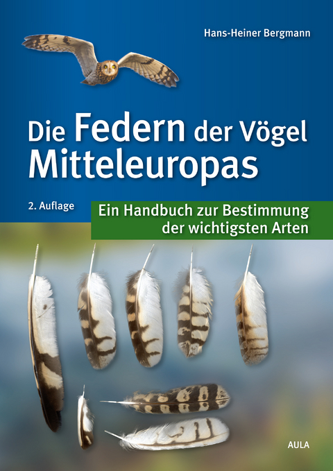 Die Federn der Vögel Mitteleuropas - Hans-Heiner Bergmann