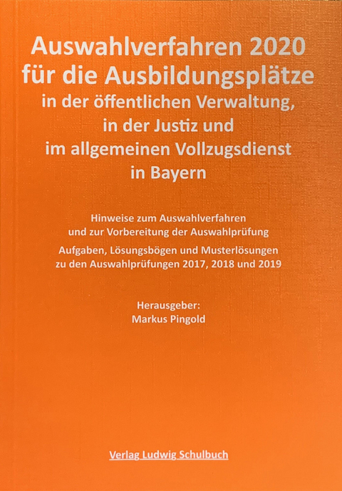 Auswahlverfahren 2020/21 für die Ausbildungsplätze in der öffentlichen Verwaltung, in der Justiz und im allgemeinen Vollzugsdienst in Bayern - 