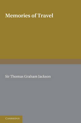Memories of Travel - Thomas Graham Jackson