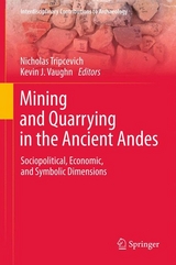 Mining and Quarrying in the Ancient Andes - 