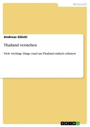 Thailand verstehen - Andreas GlÃ¶ckl