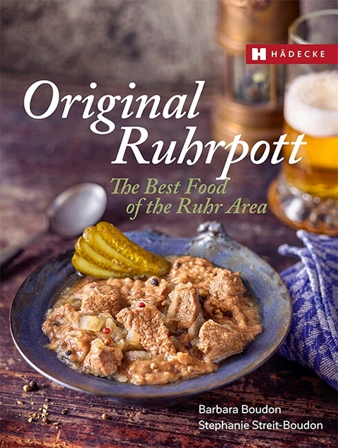 Original Ruhrpott – The Best of Ruhr Area Food - Barbara Boudon, Stephanie Boudon