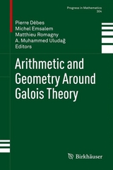 Arithmetic and Geometry Around Galois Theory - 