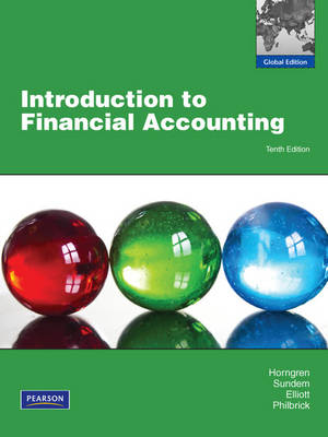 Introduction to Financial Accounting: Global Edition - Charles Horngren, Gary L. Sundem, John A. Elliot, Donna Philbrick