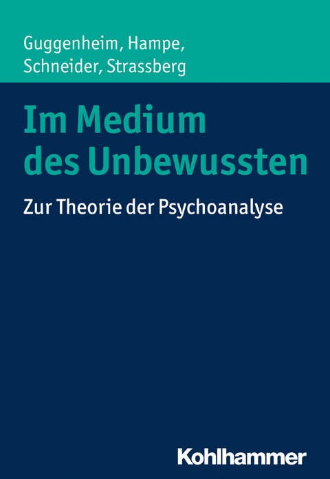 Im Medium des Unbewussten - Zwi Guggenheim, Michael Hampe, Peter Schneider, Daniel Strassberg