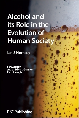 Alcohol and its Role in the Evolution of Human Society - Ian S Hornsey