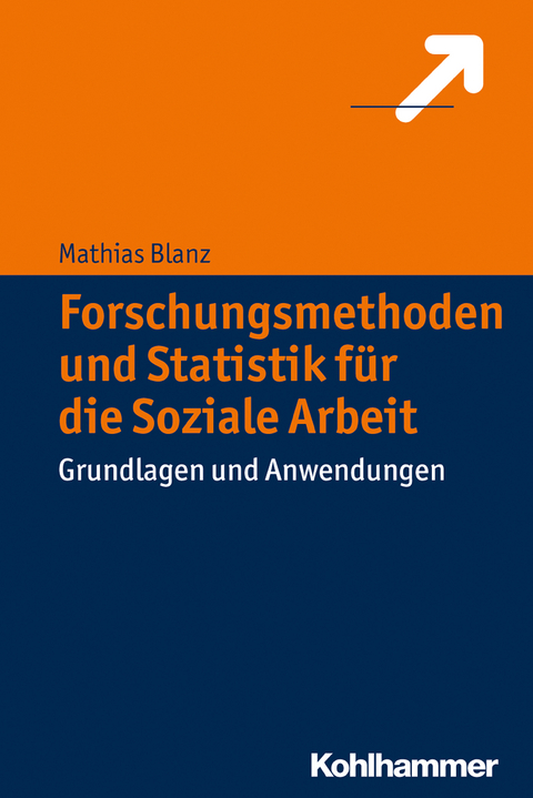 Forschungsmethoden und Statistik für die Soziale Arbeit - 