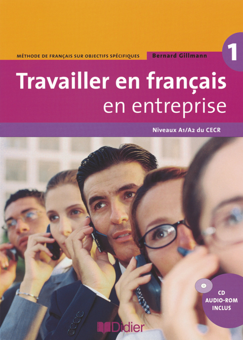 Travailler en francais en entreprise - Bernard Gillmann