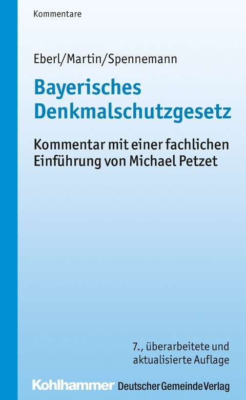 Bayerisches Denkmalschutzgesetz - Dieter J. Martin, Jörg Spennemann